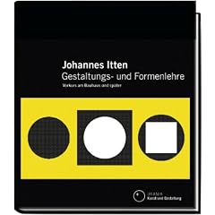 Gestaltungs- und Formenlehre: Vorkurs am Bauhaus und sp�ter