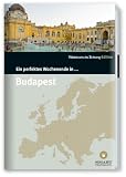 Ein perfektes Wochenende in...Budapest - Katharina Gossow, Enrico Fischer