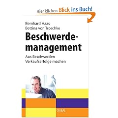 Beschwerdemanagement. Aus Beschwerden Verkaufserfolge machen (GABAL Business)