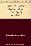A guide to project appraisal in developing countries