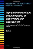 High Performance Liquid Chromatography of Biopolymers and Biooligomers: Separation of Individual Compound Classes Pt. B (Journal of Chromatography Library)