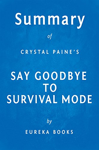 Summary of Say Goodbye to Survival Mode: by Crystal Paine | Key Takeaways, Analysis & Review