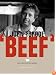 Beef: And Other Bovine Matters