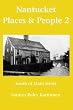Nantucket Places and People 2: South of Main Street