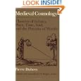 Medieval Cosmology: Theories of Infinity, Place, Time, Void, and the Plurality of Worlds by  Pierre Duhem and Roger Ariew