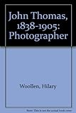 John Thomas, 1838-1905, photographe