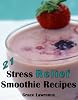 21 Stress Relief Smoothie Recipes