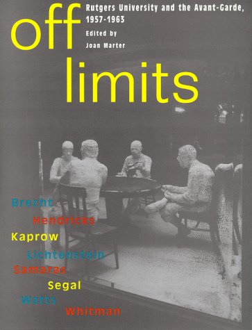 Off Limits: Rutgers University and the Avant-Garde, 1957-1963