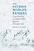 Book The National Wildlife Refuges: Coordinating A Conservation System Through Law