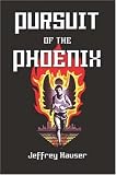 Pursuit of the Phoenix