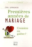 Premi�res ann�es de mariage : Croisi�re ou gal�re ?