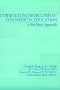 Curriculum Development for Medical Education: A Six-Step Approach