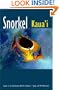 Snorkel Kauai : Guide to the Underwater World of Hawaii