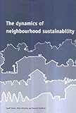 The dynamics of neighbourhood sustainability