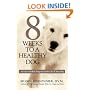 8 Weeks to a Healthy Dog