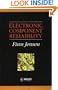 Electronic Component Reliability: Fundamentals, Modelling, Evaluation, and Assurance (Quality and Reliability Engineering Series)