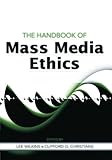 The handbook of mass media ethics
