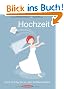 Hochzeit. Vom Antrag bis zu den Flitterwochen