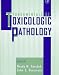 Fundamentals of Toxicologic Pathology by Wanda M. Haschek ISBN 0123302226