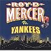 Roy D. Mercer Vs. Yankees