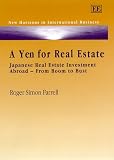 Review Edward Elgar Publishing  / A Yen for Real Estate: Japanese Real Estate Investment Abroad---From Boom to Bust (New Horizons in International Business)