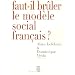 Faut-il br�ler le mod�le social fran�ais ?