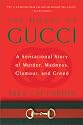 The House of Gucci: A Sensational Story of Murder, Madness, Glamour, and Greed