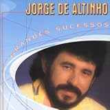 Jorge De Altinho - Grandes Sucessos
