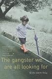 Gangster We Are All Looking for