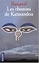 Les chemins de Katmandou