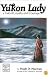 Yukon Lady: A Tale of Loyalty and Courage