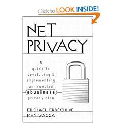 Net Privacy: A Guide to Developing and Implementing a Successful Privacy Plan