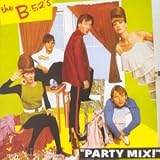 B 52s Party Mix