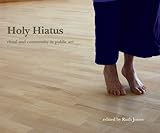 Holy hiatus : ritual and community in public art