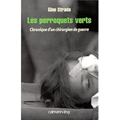 Les Perroquets Verts : Chronique d'un chirurgien de guerre