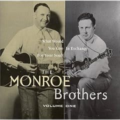 Monroe Brothers, Vol. 1: What Would You Give in Exchange for Your Soul