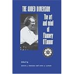 The Added Dimension: The Art of Mind of Flannery O'Connor (A Rose Hill Book) book cover