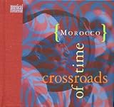 Morocco - Crossroads of Time
