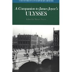 A Companion to James Joyce's Ulysses: Biographical and Historical Contexts, Critical History and Essays (Companion to James Joyce Ulysses)