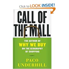 Call of the Mall: The Geography of Shopping by the Author of Why We Buy