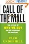 Call of the Mall : The Geography of Shopping by the Author of Why We Buy