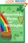 Shamrocks, Harps, and Shillelaghs: The Story of the St. Patrick's Day Symbols