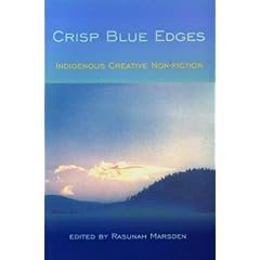 Crisp Blue Edges: Indigenous Creative Non-Fiction