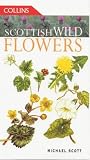 Scottish Wild Flowers (Collins Guide)