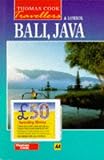 Java, Bali and Lombok (Thomas Cook Travellers)
