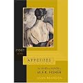 Poet of the Appetites : The Lives and Loves of M.F.K. Fisher book cover