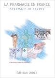 La pharmacie en France : Pharmacy in France : Au service du bon usage du m�dicament : In the service of proper use of medicines