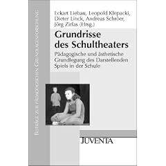 Grundrisse des Schultheaters (Beiträge zur pädagogischen Grundlagenforschung) (Broschiert)