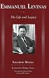 Emmanuel Levinas: His Life And Legacy