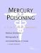 Book Mercury Poisoning - A Medical Dictionary, Bibliography, and Annotated Research Guide to Internet References
